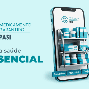Medicamento Garantido: novo benefício do PASI