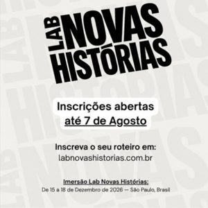 Inscrições do Lab Novas Histórias estão em seu último dia