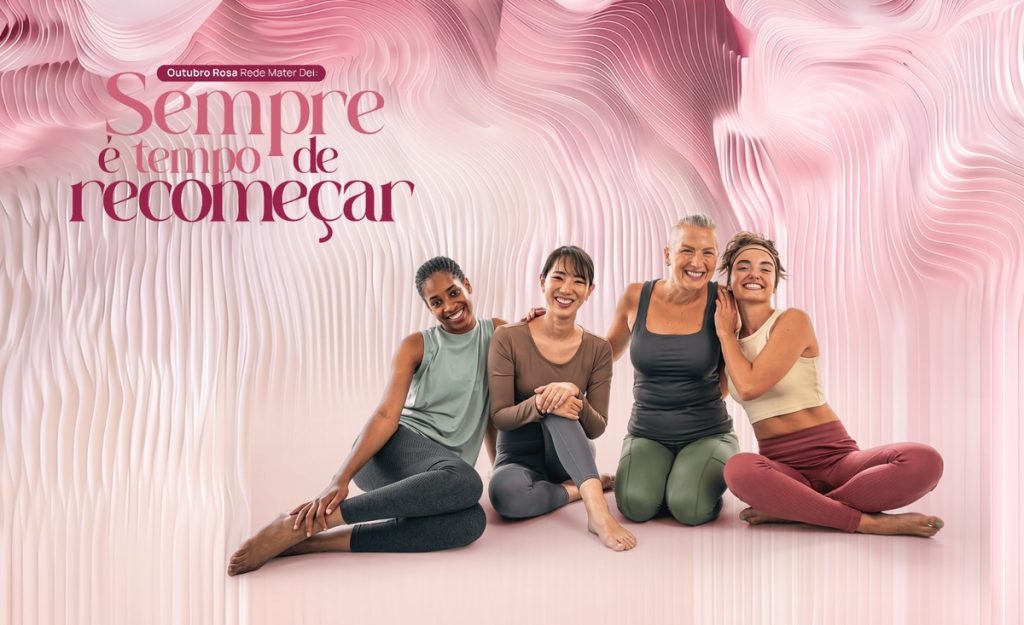 Outubro Rosa: sempre é tempo de recomeçar a cuidar e viver