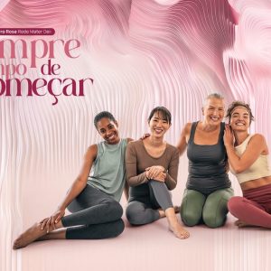 Outubro Rosa: sempre é tempo de recomeçar a cuidar e viver